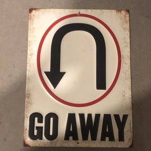 “Go Away” sign